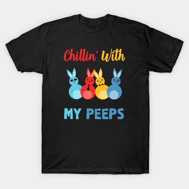 Chillin With My Peeps T-Shirt by MasliankaStepan